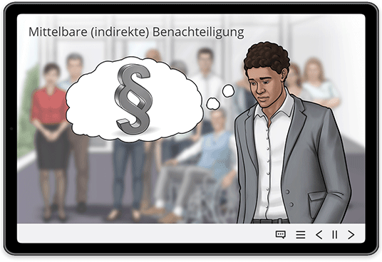 AGG-Schulungsinhalte des E-Learnings: Mittelbare Benachteiligung